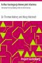 [Gutenberg 54655] • Arthur kuningas ja hänen jalot ritarinsa / Tarinoita Thomas Maloryn Morte d'Arthurista